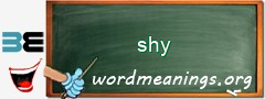 WordMeaning blackboard for shy